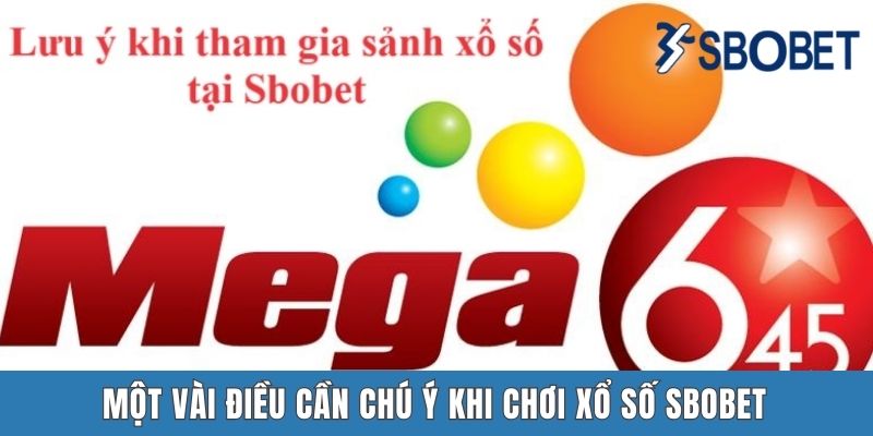 Một vài điều cần chú ý khi chơi xổ số Sbobet